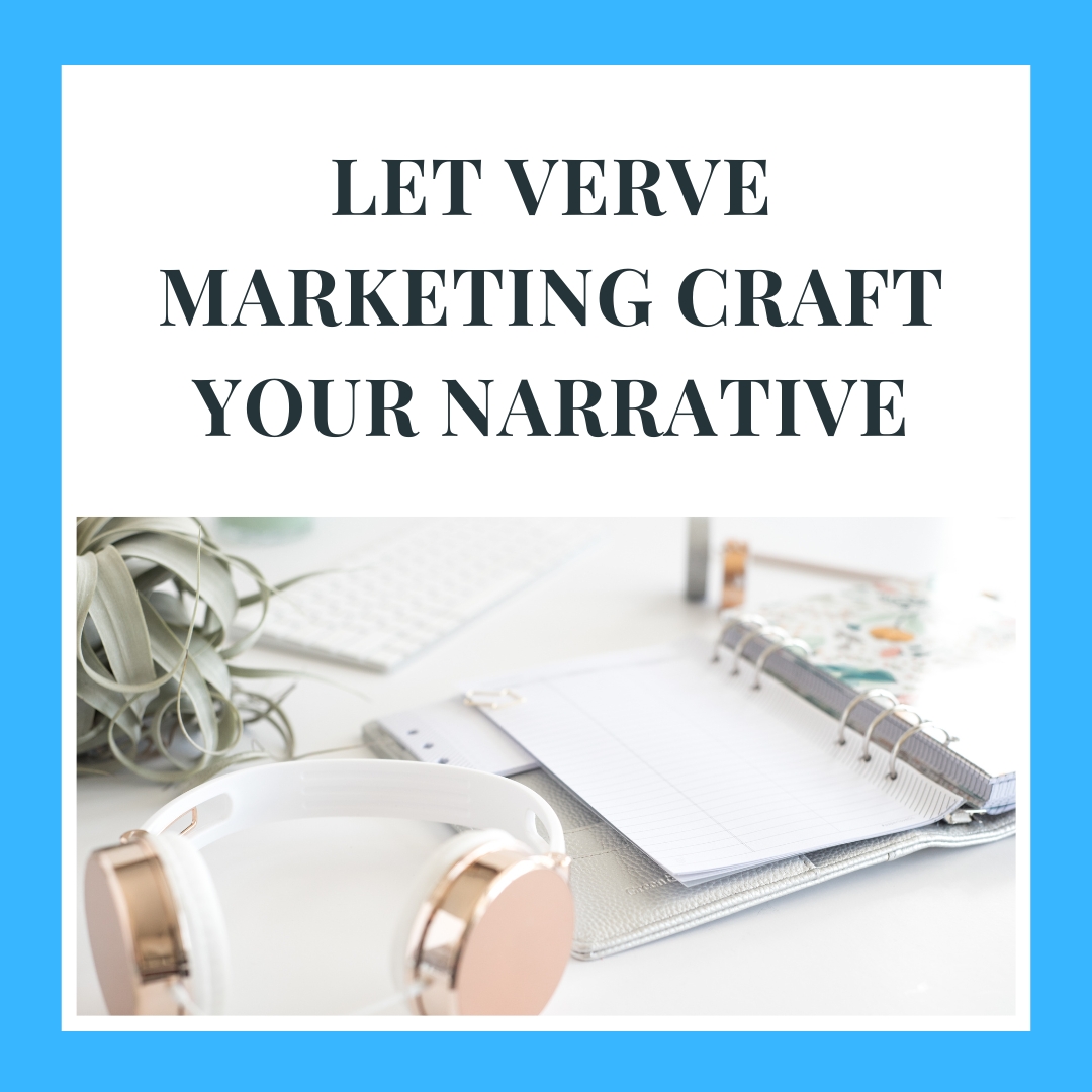 Read more about the article Let Verve Marketing Craft Your Narrative