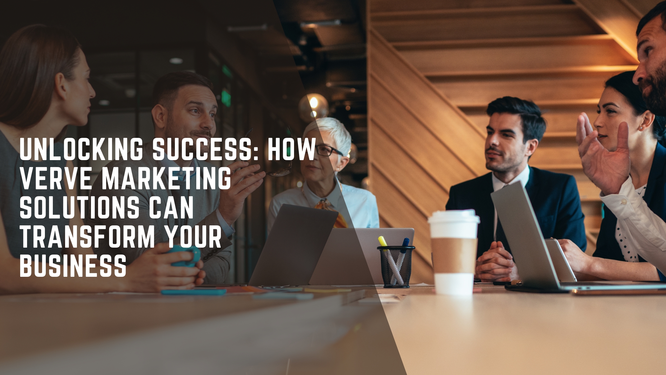 Read more about the article Unlocking Success: How Verve Marketing Solutions Can Transform Your Business
