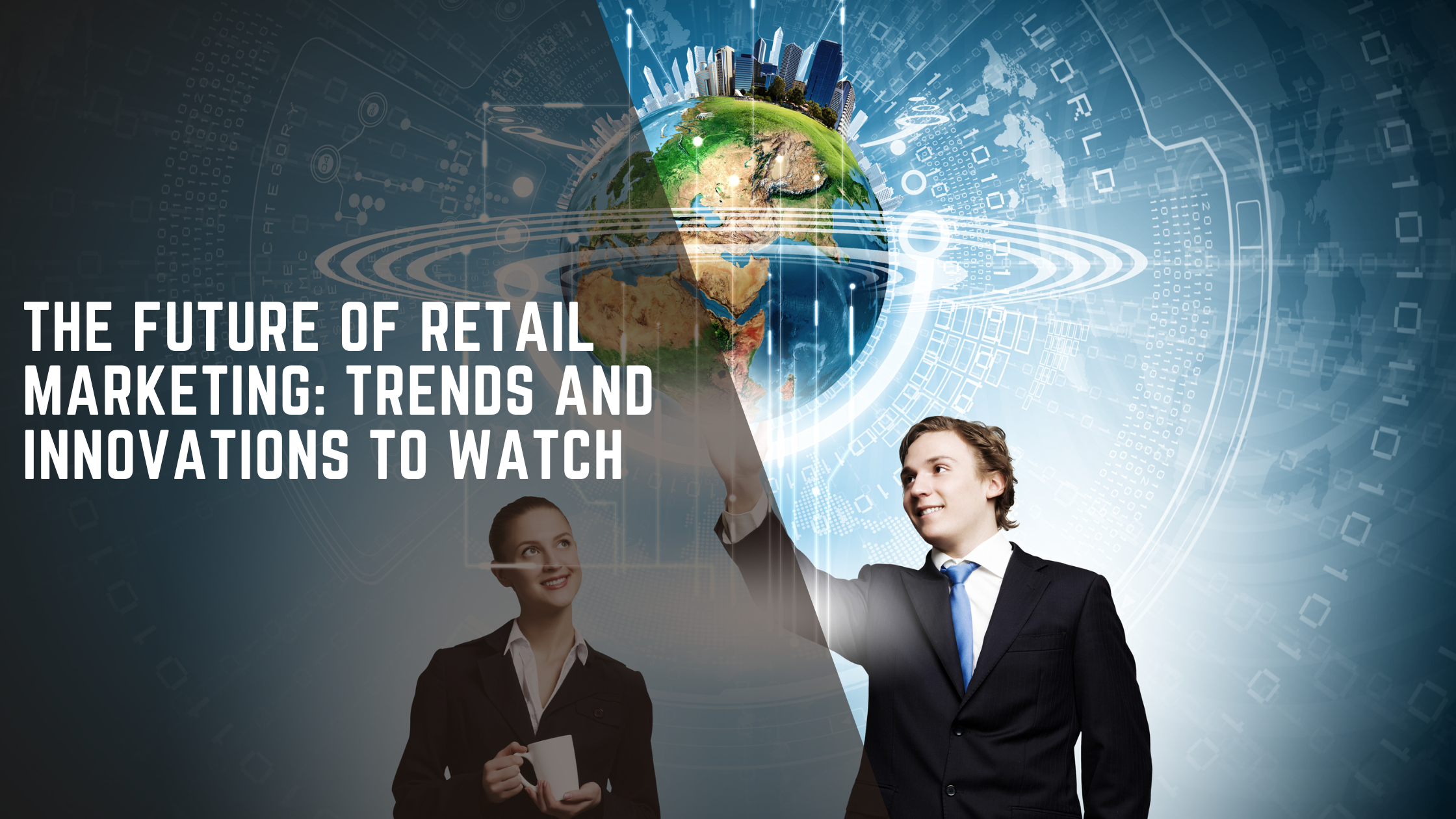 Read more about the article The Future Of Retail Marketing: Trends And Innovations To Watch